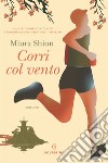 Corri col vento libro di Miura Shion