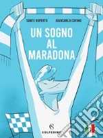 Un sogno al Maradona libro