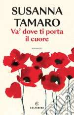 Va' dove ti porta il cuore libro