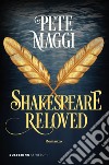 Shakespeare reloved libro di Maggi Pete