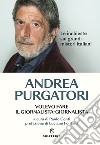 Volevo fare il giornalista-giornalista. Le inchieste sui grandi misteri italiani libro di Purgatori Andrea Conti P. (cur.)