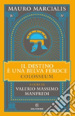 Il destino e una belva feroce. Colosseum. Vol. 4 libro