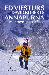 Annapurna. La montagna più difficile libro