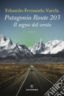 Patagonia route 203. Il segno del vento