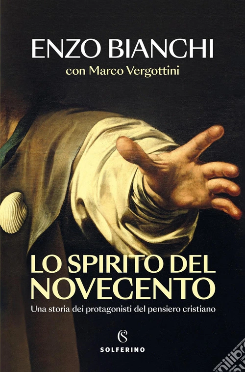 Lo spirito del Novecento. Una storia dei protagonisti del pensiero cristiano