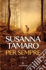 Per sempre. Nuova ediz. libro