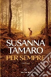 Per sempre. Nuova ediz. libro