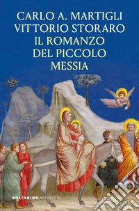 Il romanzo del piccolo messia libro