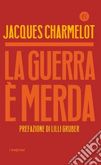 La guerra è merda libro