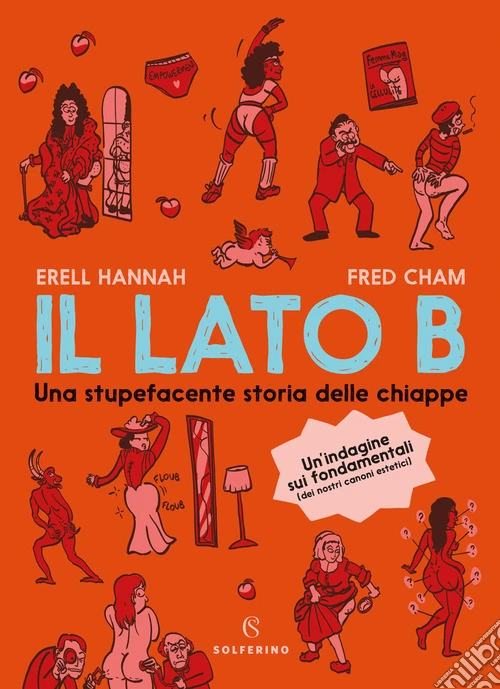 Il lato B. Una stupefacente storia delle chiappe