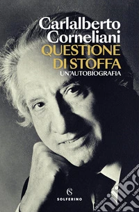 Questione di stoffa. Un'autobiografia