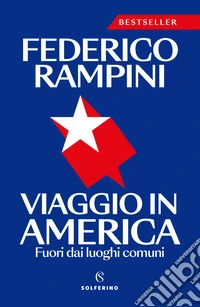 Viaggio in America. Fuori dai luoghi comuni. Nuova ediz.