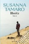 Illmitz. Nuova ediz. libro