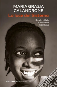 La luce del sistema. Storia di Ivie e delle sue bambine