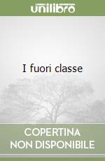 I fuori classe libro