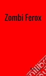 Zombi Ferox