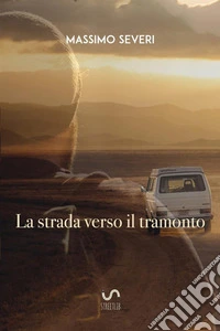 La strada verso il tramonto