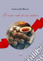 Le nuove ricette di casa italiana libro