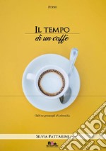 Il tempo di un caffè libro