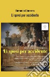 Li sposi per accidente libro di Cimarosa Domenico