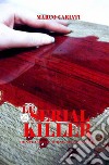 Le serial killer. Donne che uccidono per passione libro