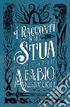 I racconti della Stua libro di Andruccioli Fabio