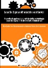 Lean Six Sigma nell'industria e nei servizi. Raccolta di applicazioni pratiche della metodologia Lean Six Sigma in 16 diversi settori industriali libro