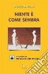 Niente è come sembra libro di Bastiani Giorgio