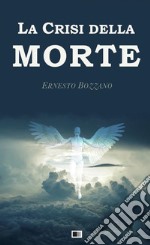 La crisi della morte libro