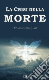 La crisi della morte libro