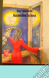 Accendimi la luna
