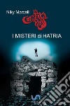 I misteri di Hatria. Una nuova avventura della contessa rossa libro di Marcelli Niky