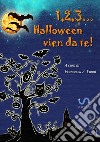 1, 2, 3... Halloween vien da te! libro