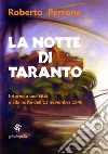 La notte di Taranto. Intorno a una città e alla notte dell'11 novembre 1940 libro