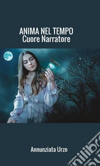 Anima nel tempo libro