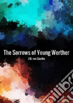 The sorrows of young Werther libro