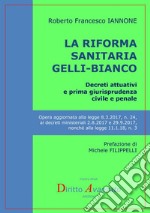 La riforma sanitaria Gelli-Bianco. Decreti attuativi e prima giurisprudenza civile e penale libro