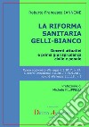 La riforma sanitaria Gelli-Bianco. Decreti attuativi e prima giurisprudenza civile e penale libro di Iannone Roberto Francesco