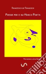 Poesie per e su Marco Porta