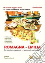 La cucina costiera del Mediterraneo. Romagna-Emilia libro