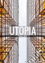 Utopia. Ediz. inglese libro