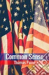 Common sense libro di Paine Thomas