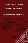 Terra di nessuno. Testo teatrale sulla Grande Guerra libro