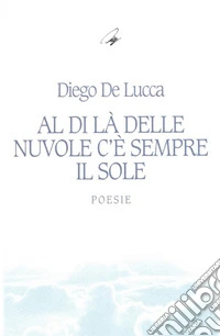 Al di là delle c'è sempre il sole libro