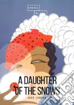 A daughter of the snows libro