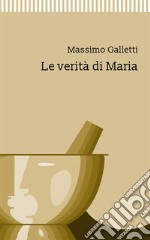 Le verità di Maria libro