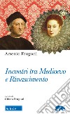 Incontri tra Medioevo e Rinascimento libro