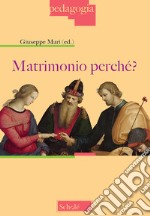 Matrimonio perché? libro