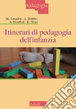 Itinerari di pedagogia dell'infanzia libro