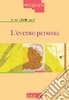 L'evento persona libro di Bellingreri Antonio